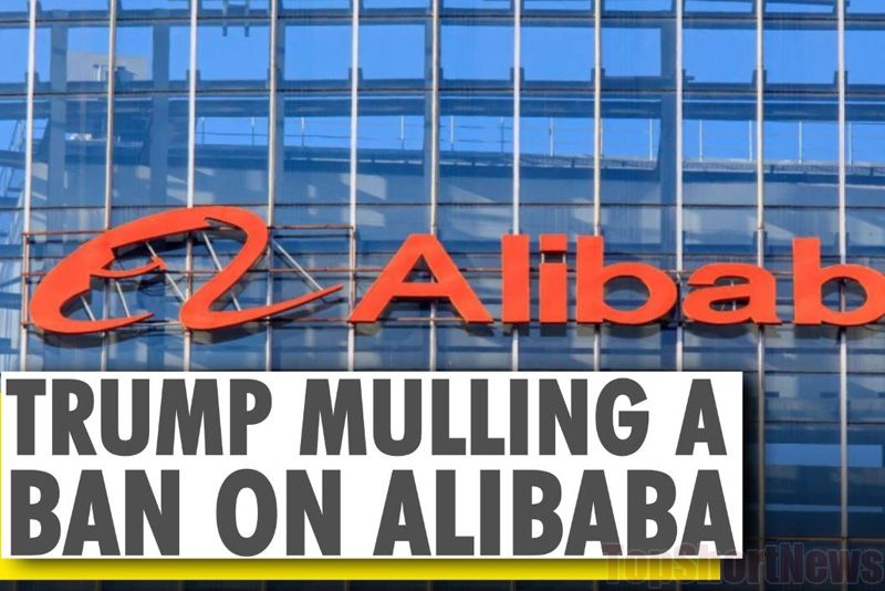 Trump May Ban Alibaba